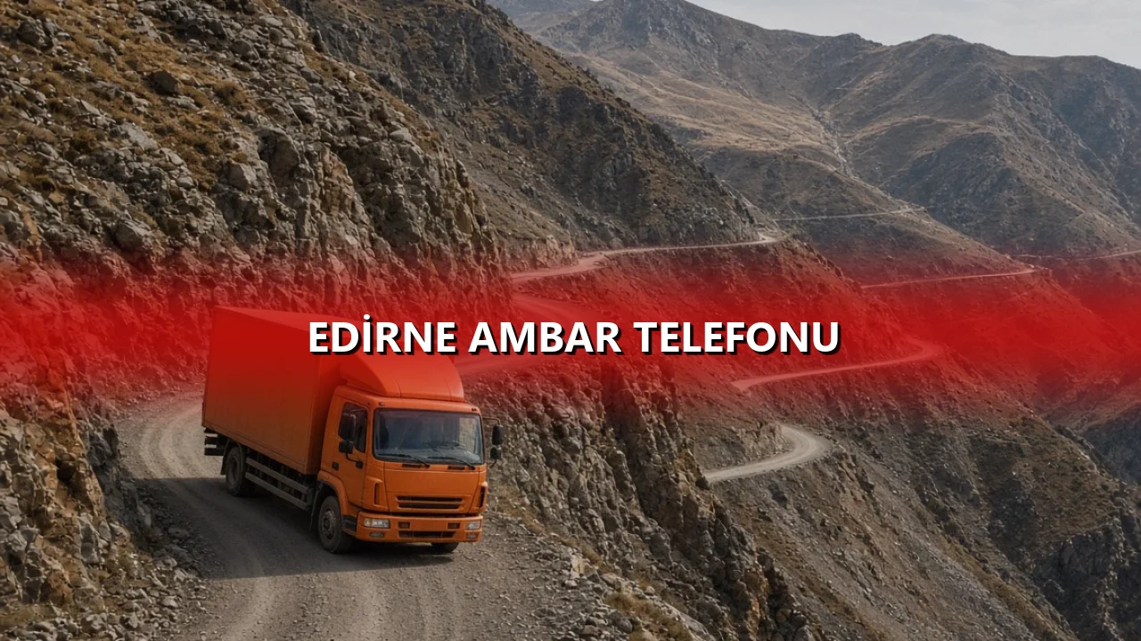 Edirne Ambar Telefonu